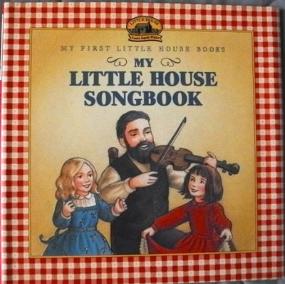 Book cover for "My Little House Songbook" by Laura Ingalls Wilder