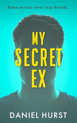 Book cover for "My Secret Ex" by Daniel Hurst
