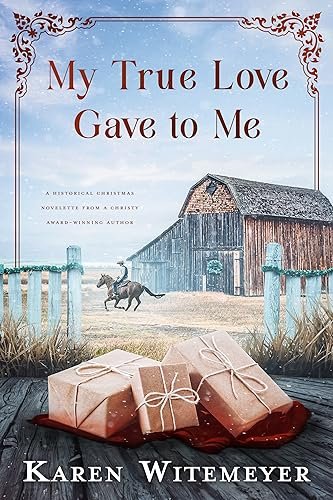 Book cover for "My True Love Gave to Me" by Karen Witemeyer