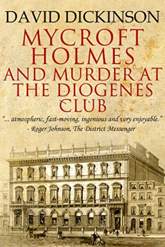 Book cover for "Mycroft Holmes and Murder at the Diogenes Club" by David Dickinson