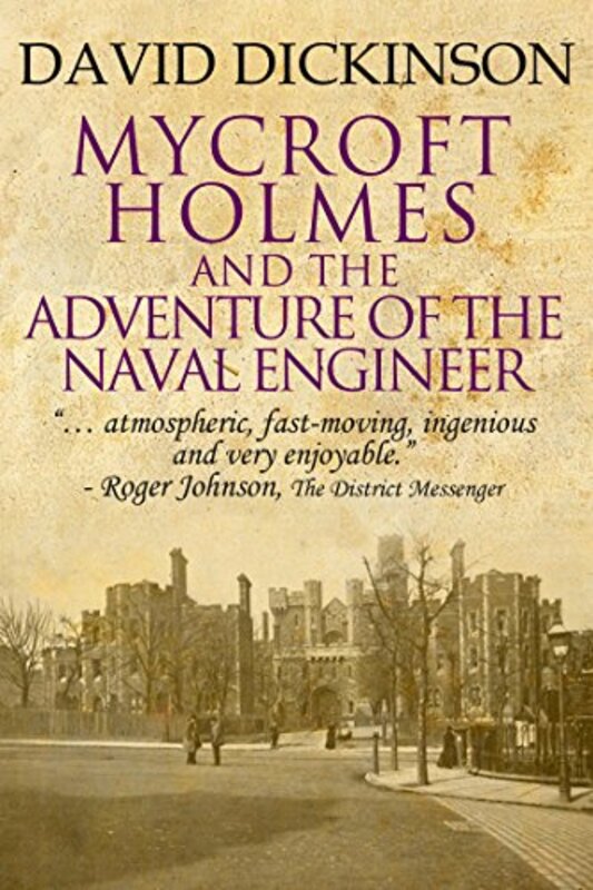 Book cover for "Mycroft Holmes and The Adventure of the Naval Engineer" by David Dickinson