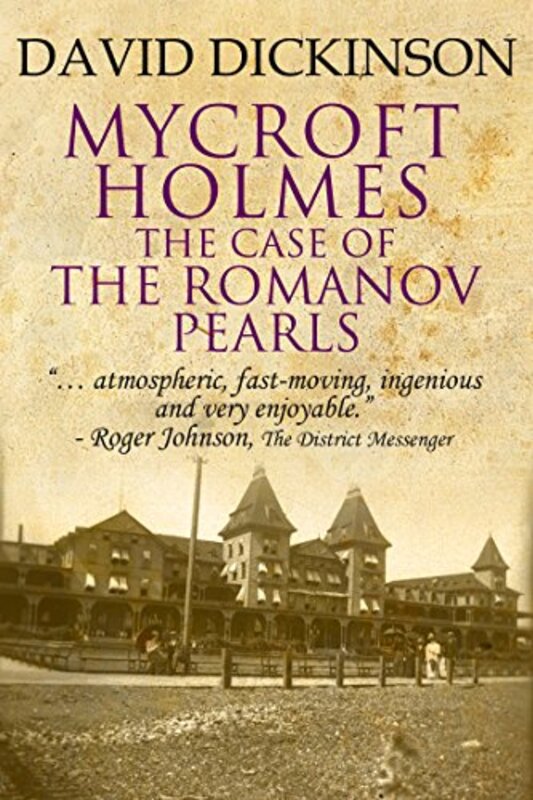 Book cover for "Mycroft Holmes: The Case of the Romanov Pearls" by David Dickinson
