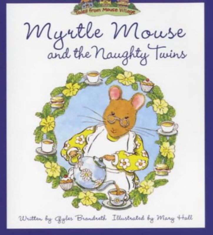 Book cover for "Myrtle Mouse and the Naughty Twins" by Gyles Brandreth