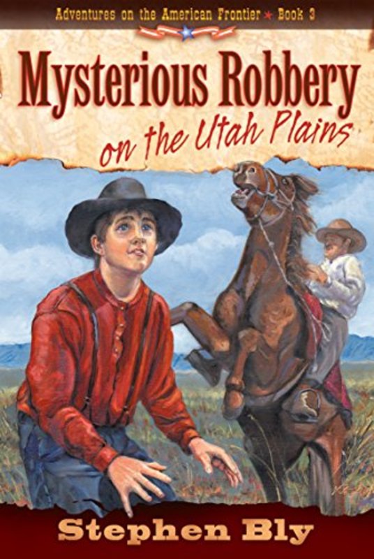 Book cover for "Mysterious Robbery on the Utah Plains" by Stephen Bly
