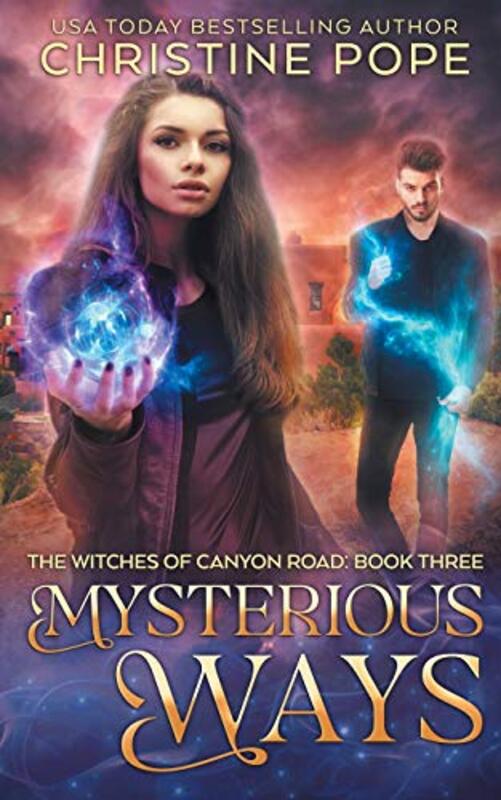 Book cover for "Mysterious Ways" by Christine Pope