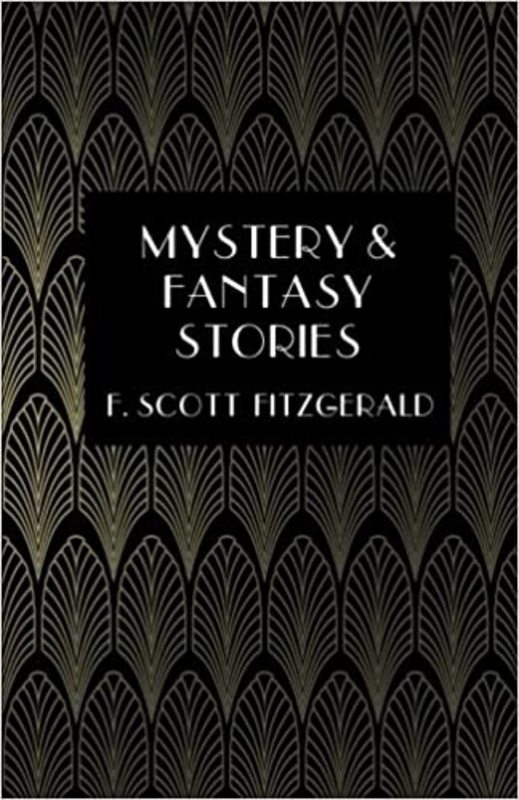 Book cover for "Mystery & Fantasy Stories" by F. Scott Fitzgerald