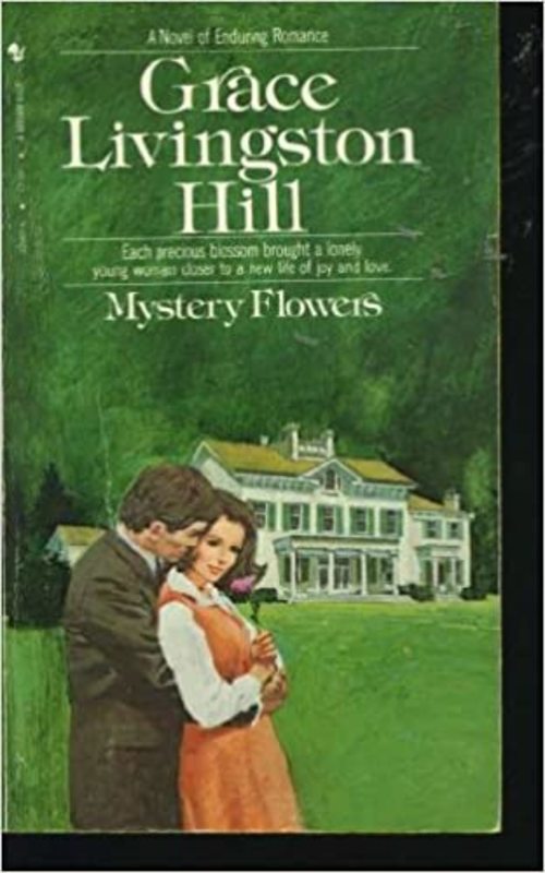 Book cover for "Mystery Flowers" by Grace Livingston Hill