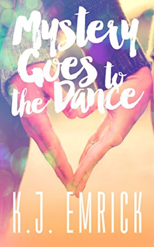 Book cover for "Mystery Goes to the Dance" by KJ Emrick