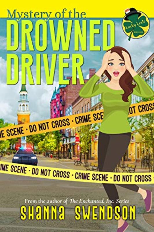 Book cover for "Mystery of the Drowned Driver" by Shanna Swendson