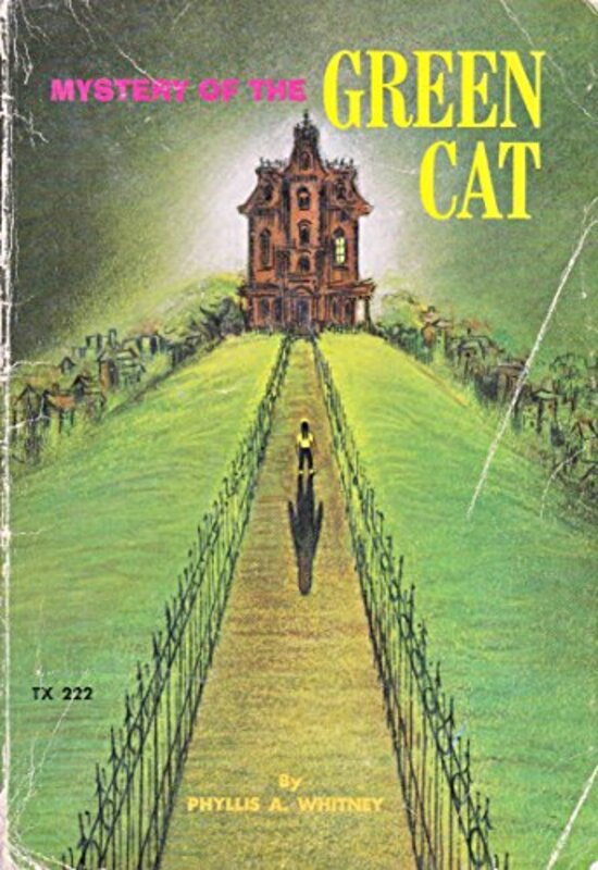 Book cover for "Mystery of the Green Cat" by Phyllis A Whitney