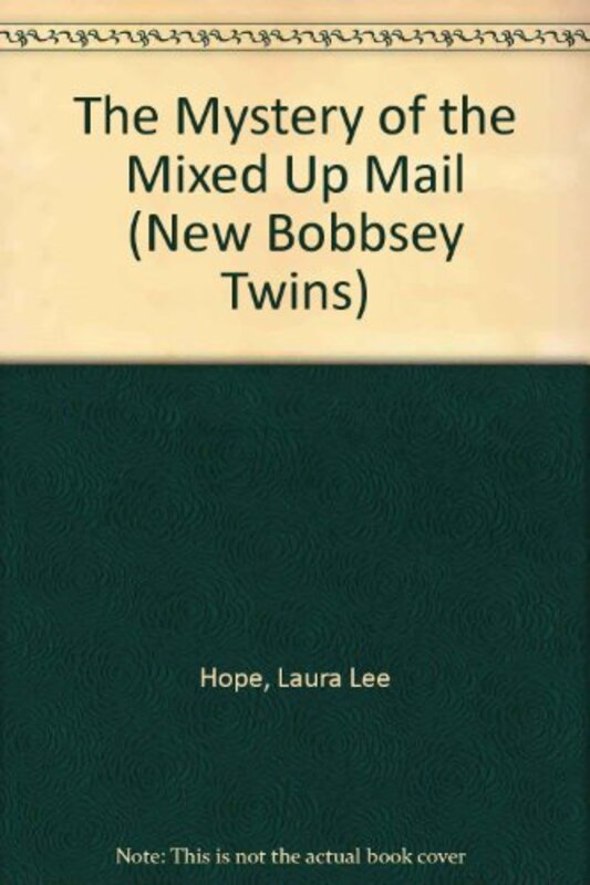 Book cover for "Mystery of the Mixed Up Mail" by Laura Lee Hope