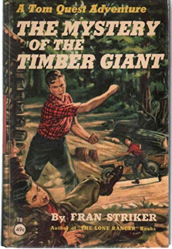 Book cover for "Mystery of the Timber Giant" by Fran Striker