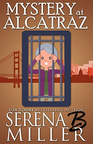 Book cover for "Mystery at Alcatraz" by Serena B Miller
