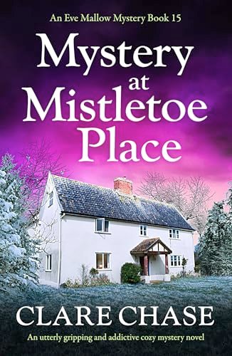 Book cover for "Mystery at Mistletoe Place" by Clare Chase