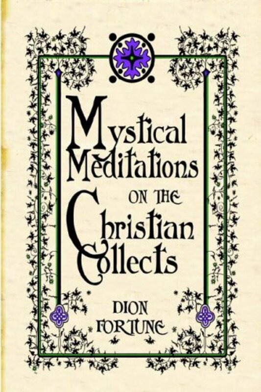Book cover for "Mystical Meditations on the Christian Collects" by Dion Fortune