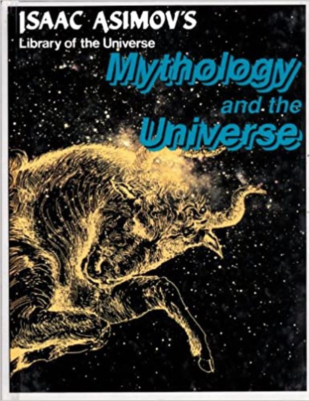 Book cover for "Mythology and The Universe" by Isaac Asimov