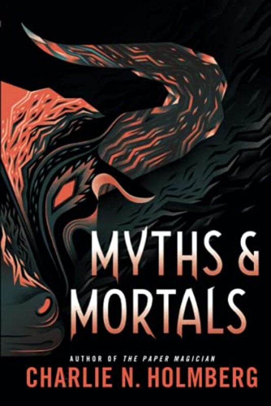 Book cover for "Myths and Mortals" by Charlie N Holmberg