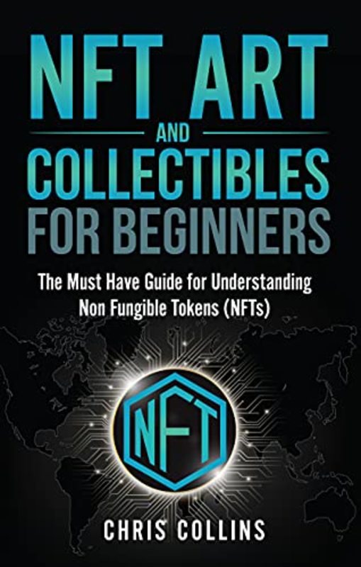 Book cover for "NFT Art and Collectibles for Beginners" by Chris Collins