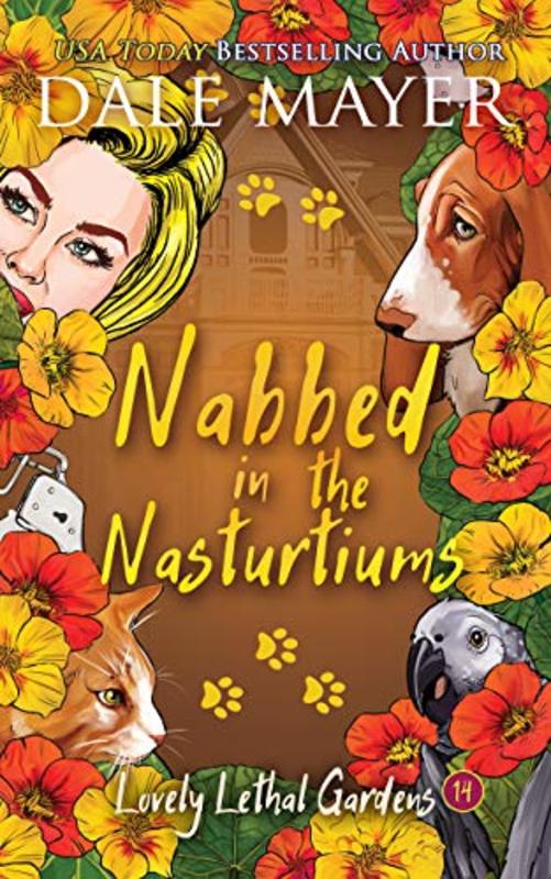 Book cover for "Nabbed in the Nasturtiums" by Dale Mayer