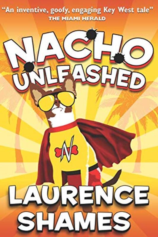 Book cover for "Nacho Unleashed" by Laurence Shames