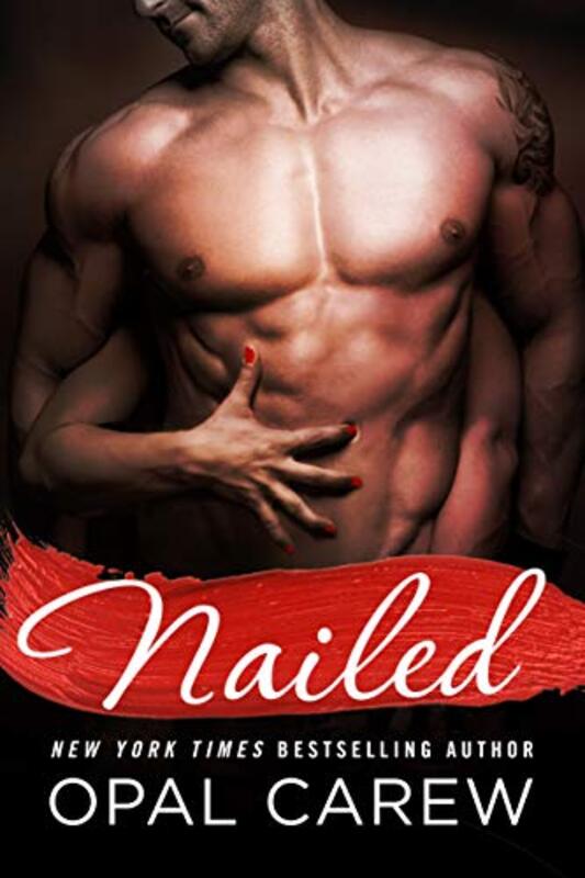 Book cover for "Nailed" by Opal Carew
