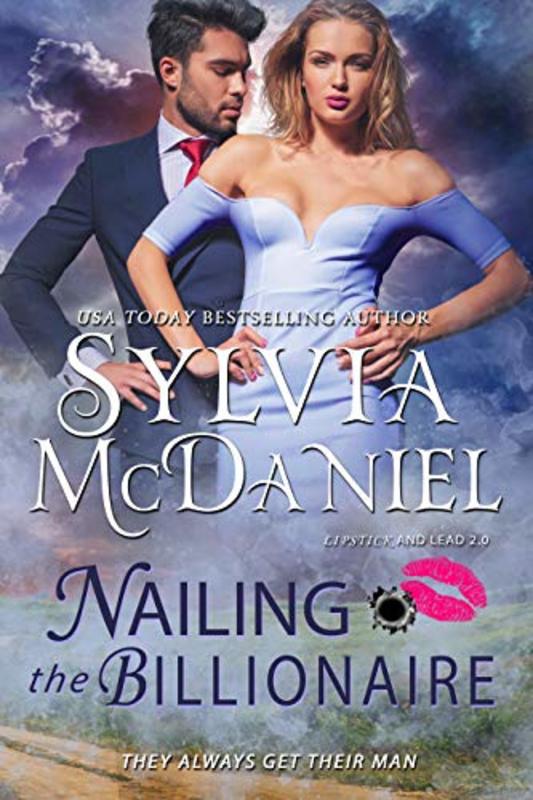 Book cover for "Nailing the Billionaire" by Sylvia McDaniel