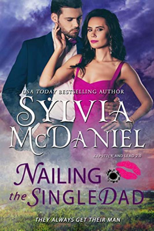Book cover for "Nailing the Single Dad" by Sylvia McDaniel