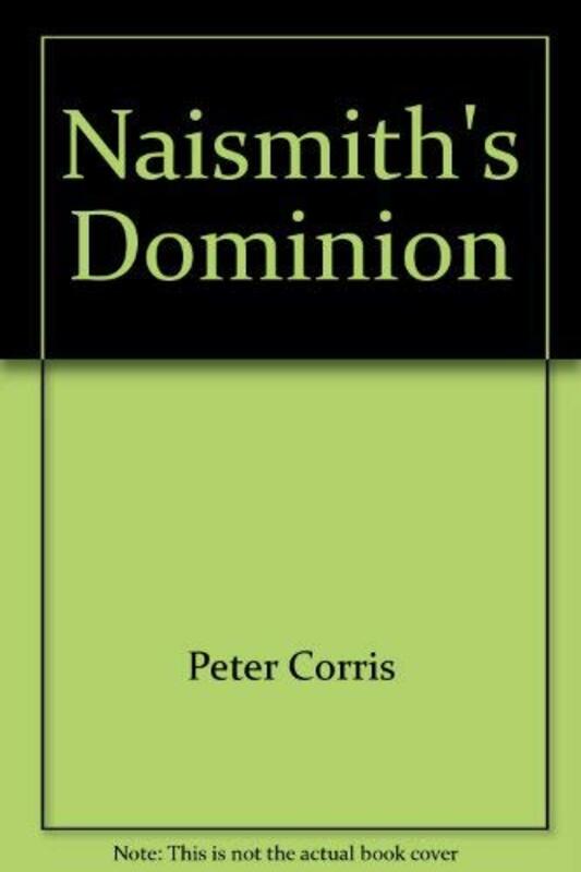 Book cover for "Naismith's Dominion" by Peter Corris