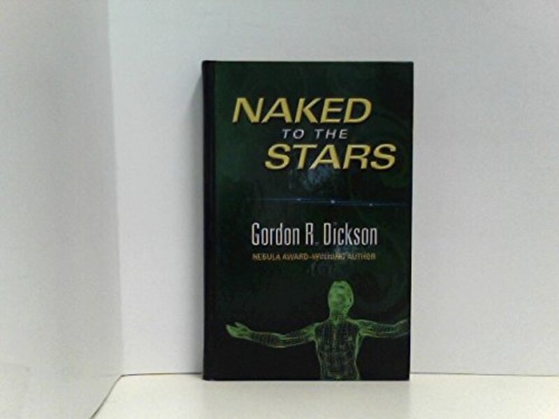 Book cover for "Naked to the Stars" by Gordon R Dickson