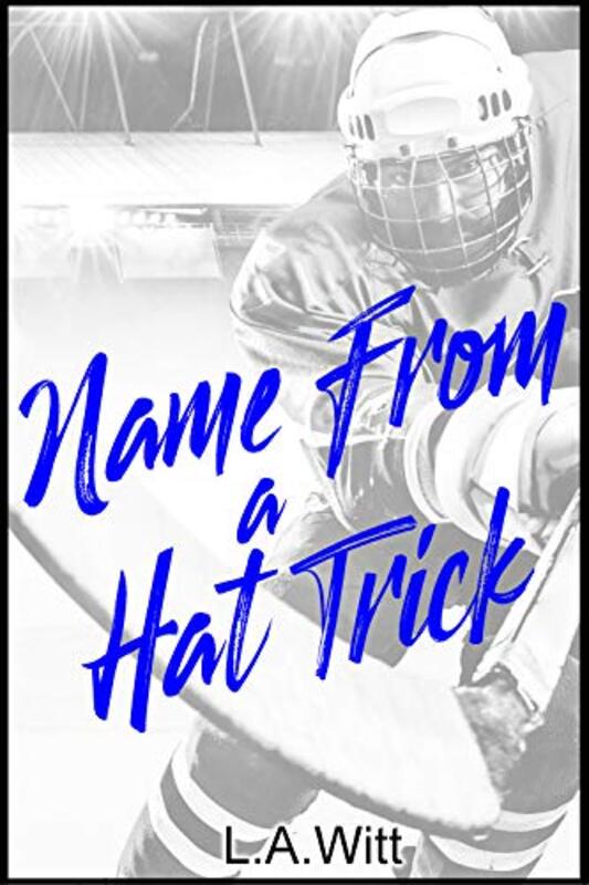 Book cover for "Name From a Hat Trick" by LA Witt