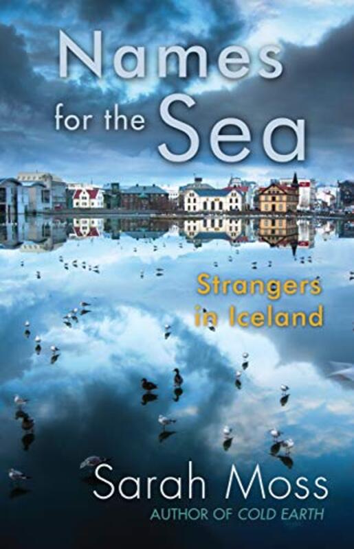 Book cover for "Names for the Sea" by Sarah Moss