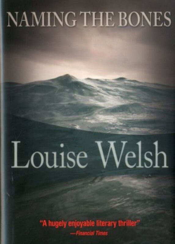 Book cover for "Naming the Bones" by Louise Welsh