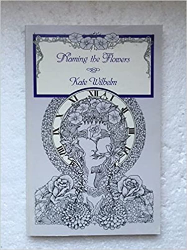 Book cover for "Naming the Flowers" by Kate Wilhelm