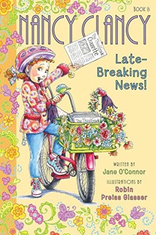 Book cover for "Nancy Clancy, Late-Breaking News!" by Jane O’Connor
