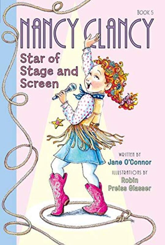 Book cover for "Nancy Clancy, Star of Stage and Screen" by Jane O’Connor