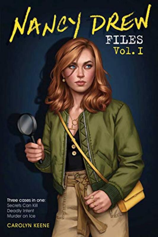 Book cover for "Nancy Drew Files Vol. I: Secrets Can Kill; Deadly Intent; Murder on Ice" by Carolyn Keene