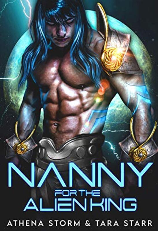 Book cover for "Nanny For The Alien King" by Athena Storm