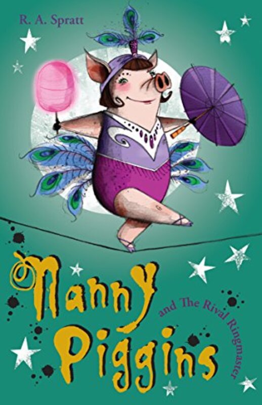 Book cover for "Nanny Piggins and the Rival Ringmaster" by RA Spratt