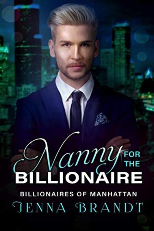 Book cover for "Nanny for the Billionaire" by Jenna Brandt