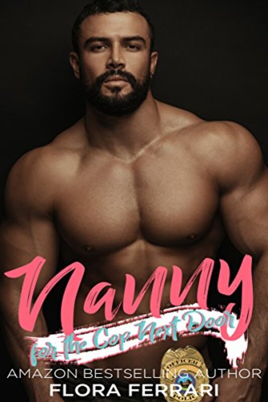 Book cover for "Nanny for the Cop Next Door" by Flora Ferrari