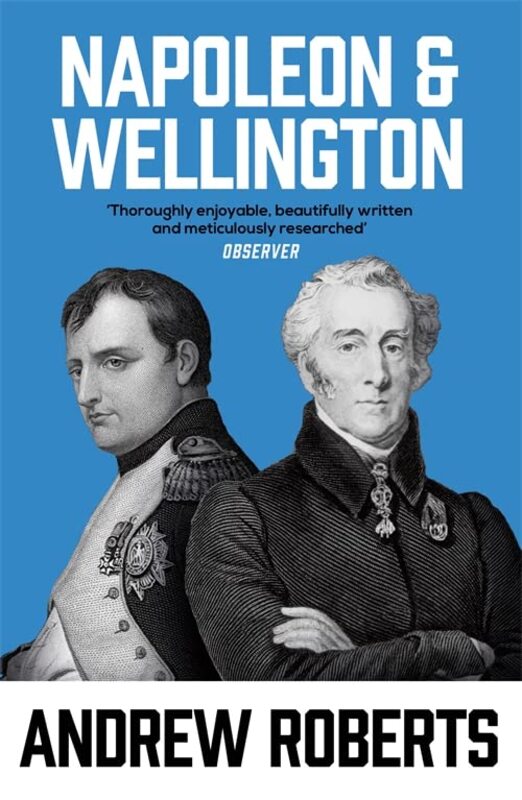 Book cover for "Napoleon and Wellington" by Andrew Roberts