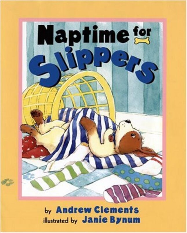Book cover for "Naptime For Slippers" by Andrew Clements