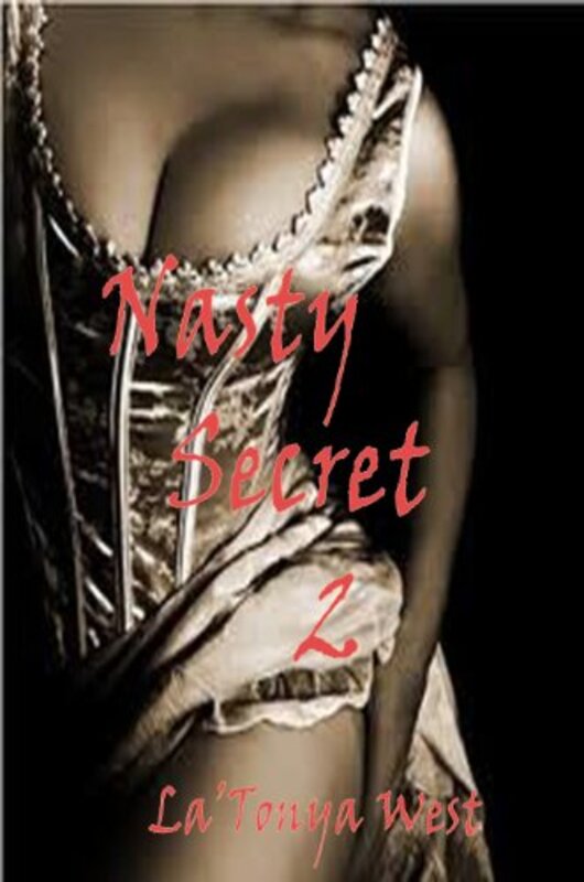 Book cover for "Nasty Secrets Part 2" by La'Tonya West