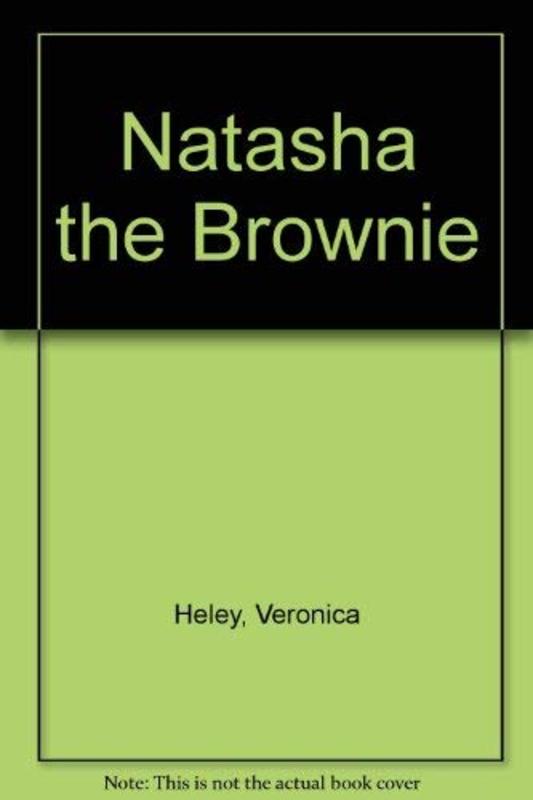 Book cover for "Natasha the Brownie" by Veronica Heley