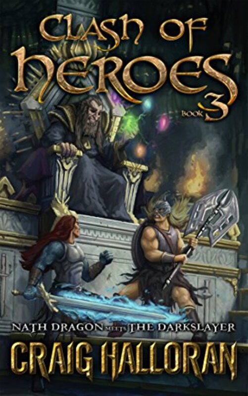 Book cover for "Nath Dragon Meets The Darkslayer, Book 3" by Craig Halloran