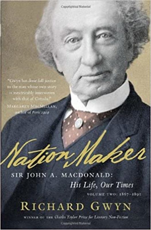 Book cover for "Nation Maker" by Richard J. Gwyn