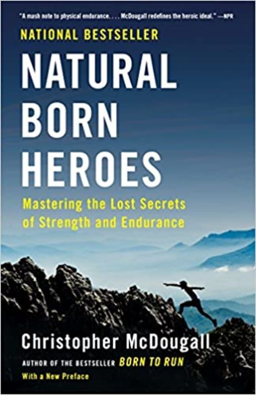 Book cover for "Natural Born Heroes" by Christopher McDougall
