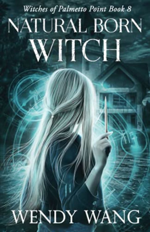 Book cover for "Natural Born Witch" by Wendy Wang
