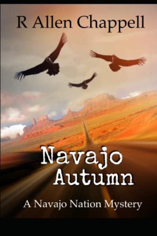Book cover for "Navajo Autumn" by R Allen Chappell