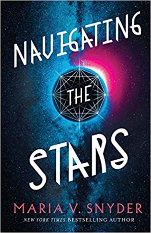 Book cover for "Navigating the Stars" by Maria V Snyder